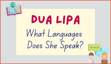 What Languages Does Dua Lipa Speak?